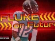 Week 7 Fluke or Future