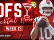 Week 13 DFS Cocktail Hour