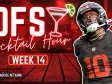 Week 14 DFS Cocktail Hour